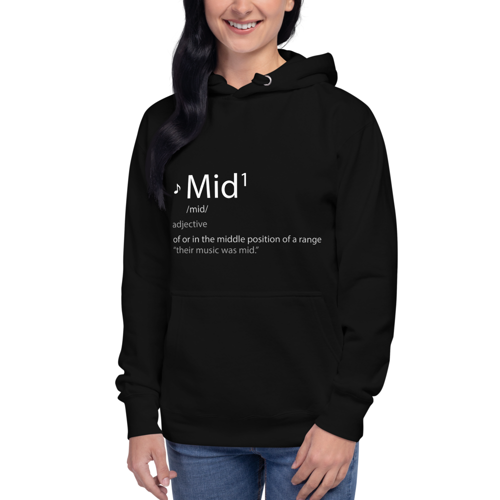 "Mid" Don't Worry, It Gets Worse Hoodie